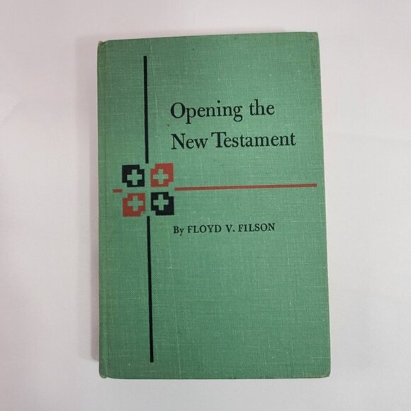 Opening The New Testament By Floyd V. Filson Hardcover 1952 Edition - Picture 1 of 9
